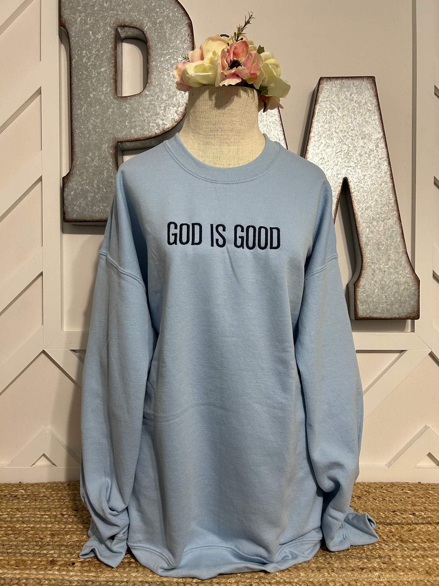 God Is Good Sweatshirt